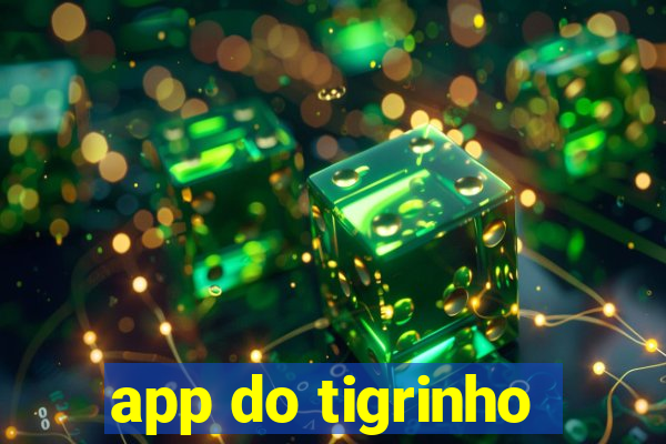 app do tigrinho